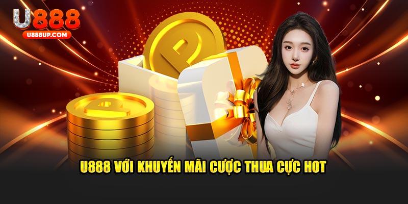 U888 với khuyến mãi cược thua cực hot